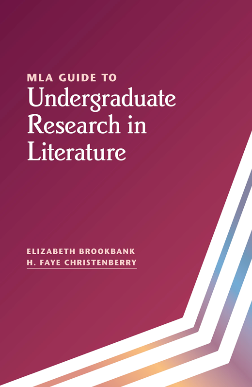 MLA Guide to Undergraduate Research in Literature